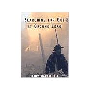 Searching for God at Ground Zero