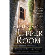 Meeting God in the Upper Room