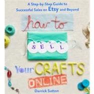 How to Sell Your Crafts Online A Step-by-Step Guide to Successful Sales on Etsy and Beyond