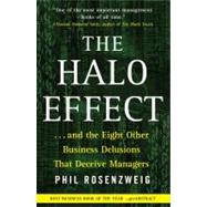 The Halo Effect ... and the Eight Other Business Delusions That Deceive Managers