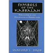 Symbols of the Kabbalah Philosophical and Psychological Perspectives