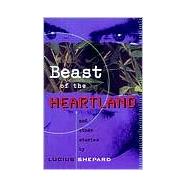 Beast of the Heartland And Other Stories