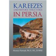 Kareezes and Historic Structures in Persia