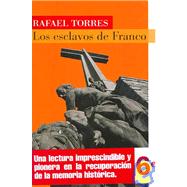 Los Esclavos De Franco/ the Slaves of Franco