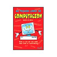 Mi primer libro de computacion / My first book of computing