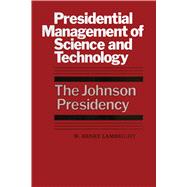 Presidential Management of Science and Technology