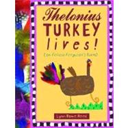 Thelonius Turkey Lives!
