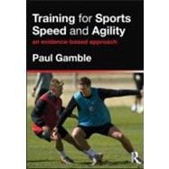 Training for Sports Speed and Agility: An Evidence-Based Approach
