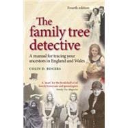 The Family Tree Detective Tracing Your Ancestors in England and Wales