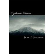 Explosion Poetica / Poetic Explosion