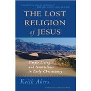 The Lost Religion of Jesus