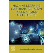 Machine Learning for Transportation Research and Applications