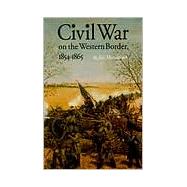 Civil War on the Western Border, 1854-1865