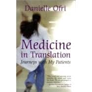 Medicine in Translation Journeys with My Patients