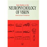 Case Studies in the Neuropsychology of Vision
