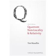 Quantum Non-Locality and Relativity Metaphysical Intimations of Modern Physics