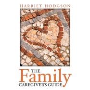 The Family Caregiver's Guide