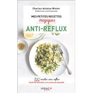 Mes petites recettes magiques anti-reflux
