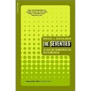 The Seventies The Great Shift In American Culture, Society, And Politics