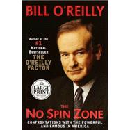 No Spin Zone : Confrontations with the Powerful and Famous in America