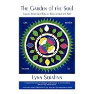 The Garden of the Soul: Lessons from Four Flowers That Unearth the Self
