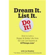 Dream It. List It. Do It!