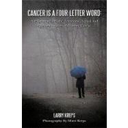 Cancer Is a Four-Letter Word : A Pilgrimage into the Emotional, Sexual, and Spiritual Aspects of Prostate Cancer