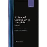 A Historical Commentary on Thucydides  Volume 1: Introduction and Commentary on Book I