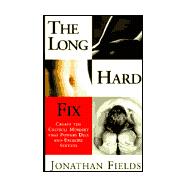 The Long Hard Fix