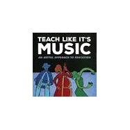Teach Like It's Music An Artful Approach to Education