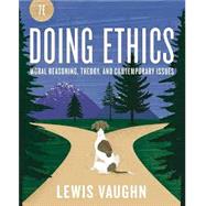 Doing Ethics: Moral Reasoning and Contemporary Moral Issues