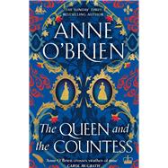 The Queen and the Countess The spellbinding new historical novel from the Sunday Times bestselling author!