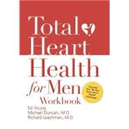 Total Heart Health for Men Workbook: Achieving a Total Heart Health Lifestyle in 90 Days