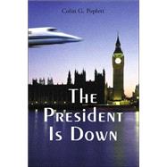 The President Is Down