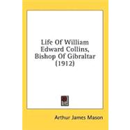 Life of William Edward Collins, Bishop of Gibraltar
