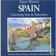 Karen Brown's Spain : Charming Inns and Itineraries 2002