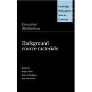 Descartes' Meditations: Background Source Materials,9780521481267
