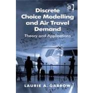 Discrete Choice Modelling and Air Travel Demand: Theory and Applications