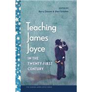 Teaching James Joyce in the Twenty-First Century book cover, ISBN 9780813081267