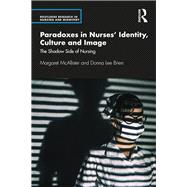 Paradoxes in Nurses' Identity, Culture and Image