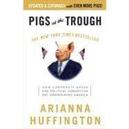 Pigs at the Trough How Corporate Greed and Political Corruption Are Undermining America