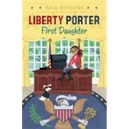 Liberty Porter, First Daughter