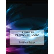 Trends in Predicate Logic