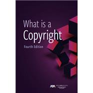What is a Copyright, Fourth Edition