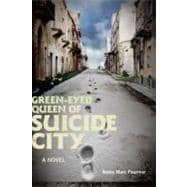 The Green-eyed Queen of Suicide City