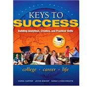 Keys to Success Building Analytical, Creative, and Practical Skills Plus NEW MyStudentSuccessLab 2012 Update -- Access Card Package