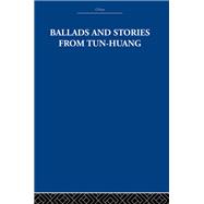 Ballads and Stories from Tun-huang