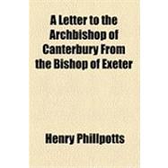 A Letter to the Archbishop of Canterbury from the Bishop of Exeter