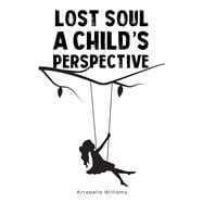 Lost Soul: A Child's Perspective