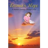 Emma's Hope: A Mother's Journey Through Grief